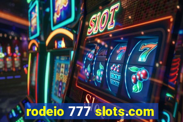 rodeio 777 slots.com